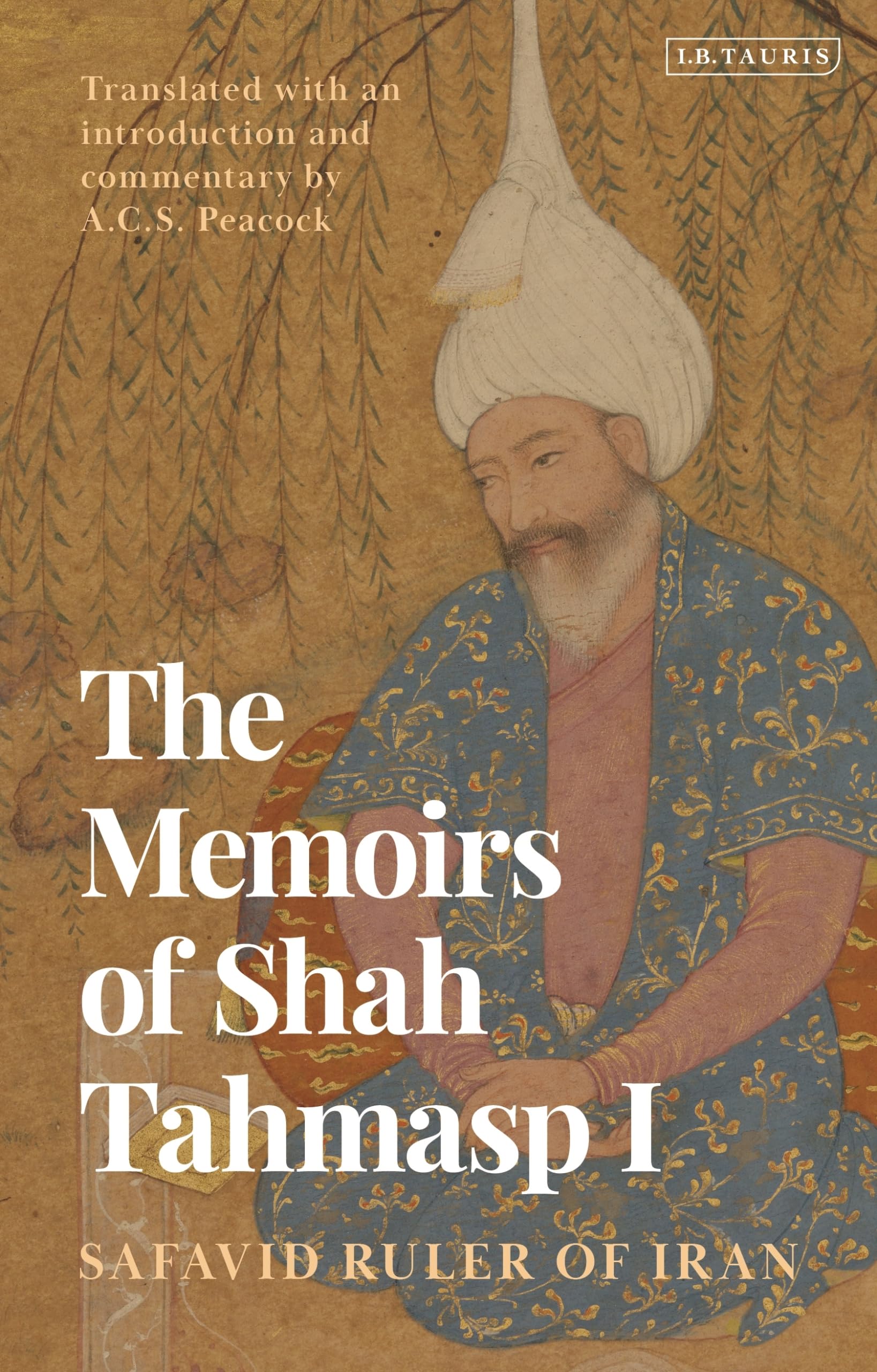 The Memoirs of Shah Tahmasp I Memories