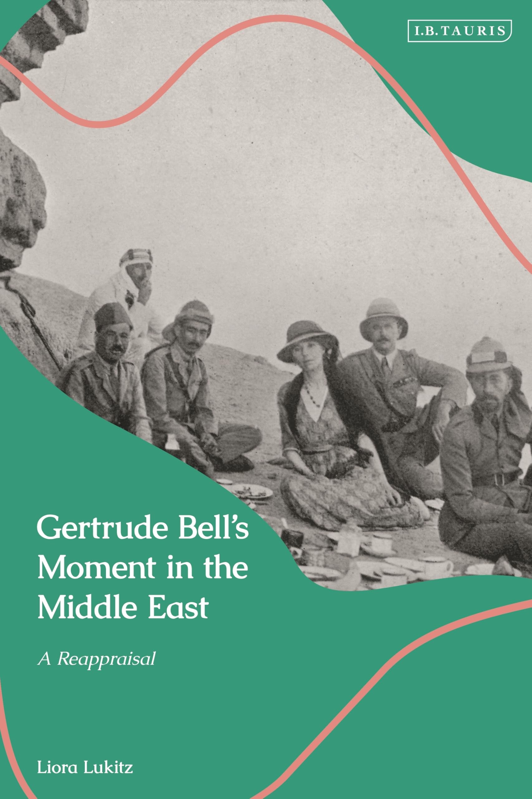 Gertrude Bell's Moment in the Middle East Memories