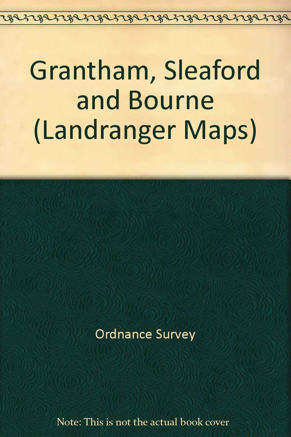 Grantham, Sleaford and Bourne (Landranger Maps) Maps & Plans