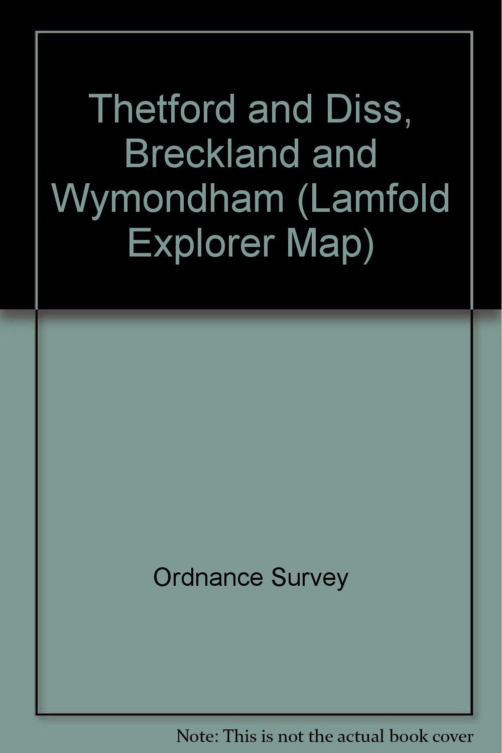 Thetford and Diss, Breckland and Wymondham (Lamfold Explorer Map) Maps & Plans