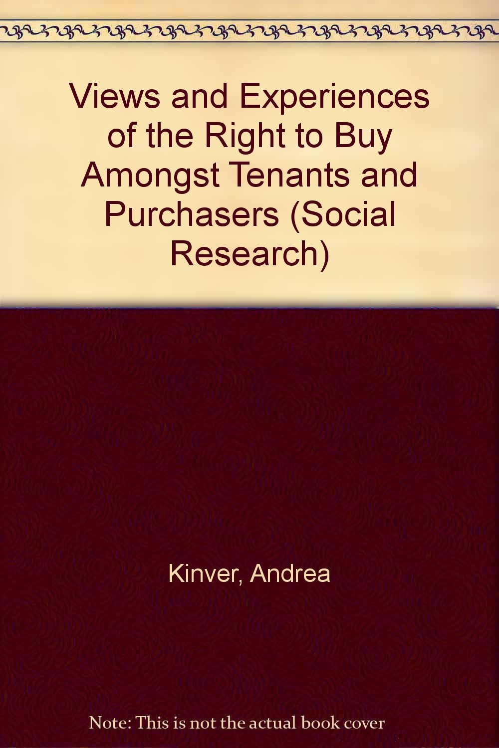 Views and Experiences of the Right to Buy Amongst Tenants and Purchasers book