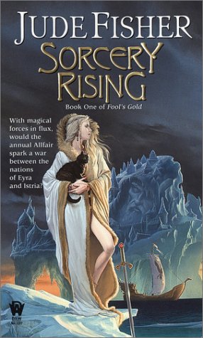 Sorcery Rising (Fool's Gold, 1, Band 1) Books