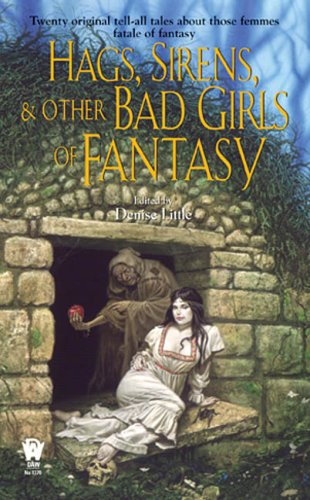 Hags, Sirens, And Other Bad Girls of Fantasy Fantasy & Sci-Fi