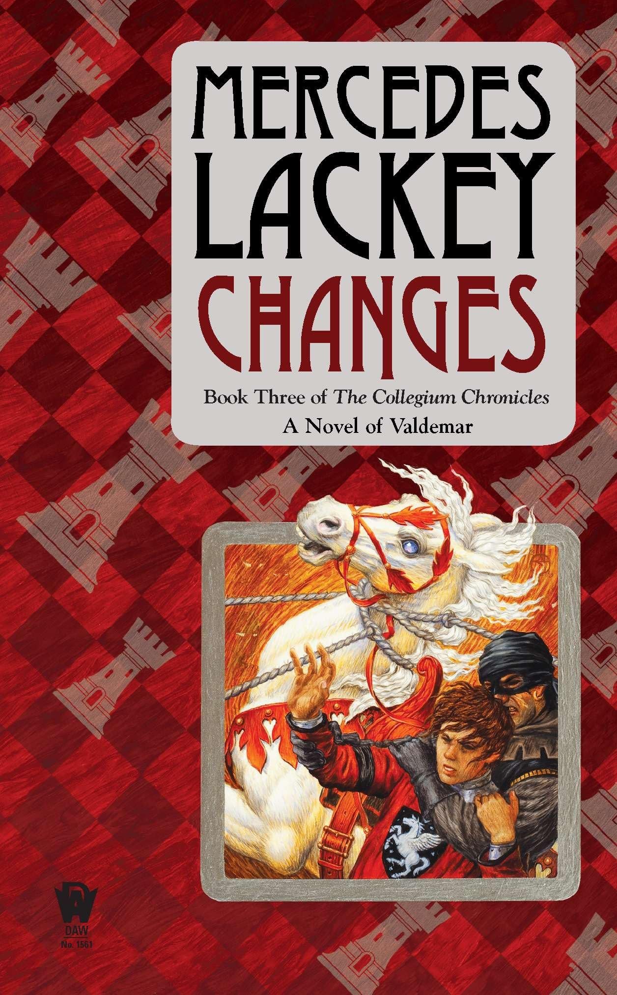 Changes: Volume Three of the Collegium Chronicles (A Valdemar Novel) (Valdemar: Collegium Chronicles, Band 3) Horror & Mystery