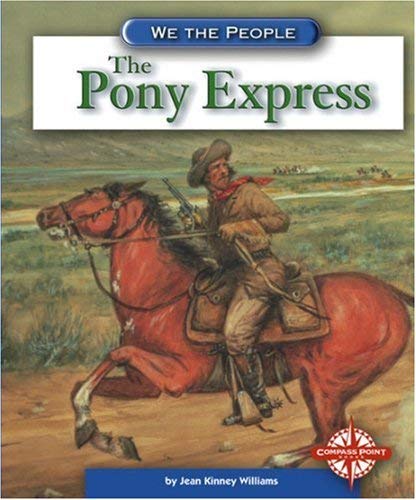 The Pony Express (We the People) Non-fiction
