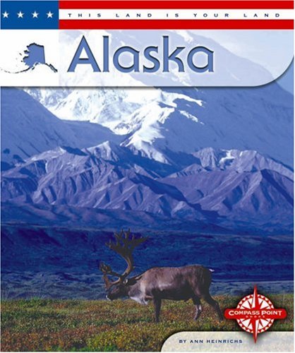 Alaska (This Land Is Your Land) Non-fiction