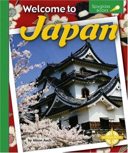 Welcome to Japan (Spyglass Books) Non-fiction