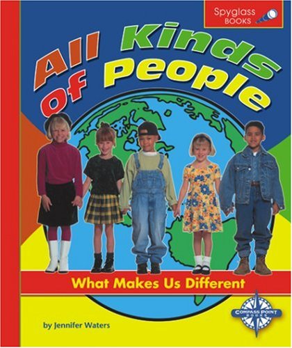 All Kinds of People: What Makes Us Different (Spyglass Books) Non-fiction