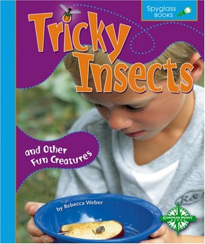 Tricky Insects: And Other Fun Creatures (Spyglass Books) Non-fiction