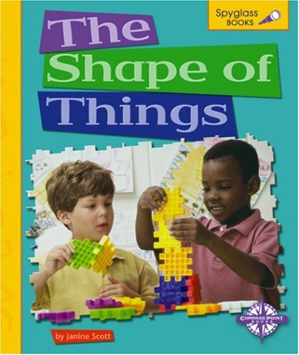 The Shape of Things (Spyglass Books) Non-fiction