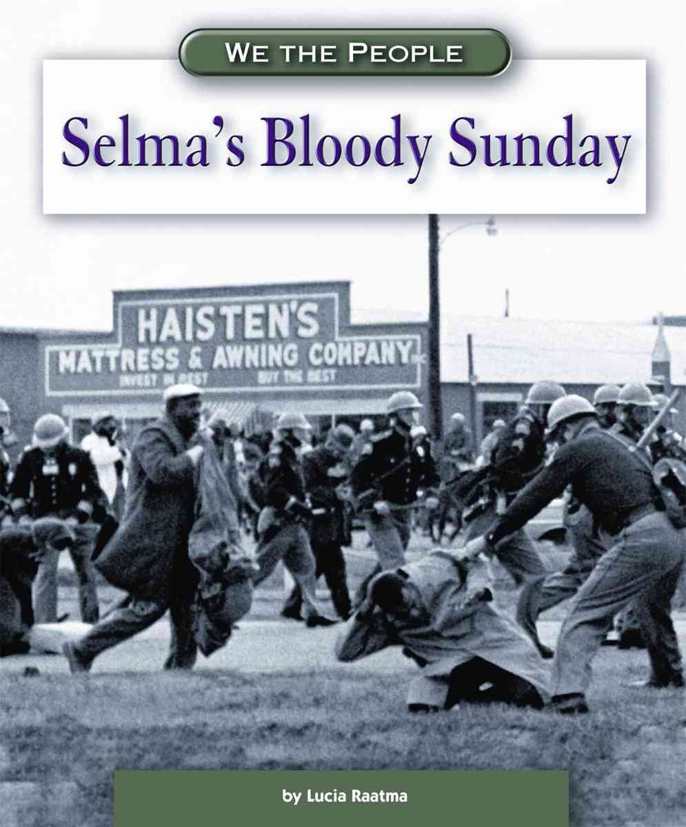 Selma's Bloody Sunday (We the People) Non-fiction