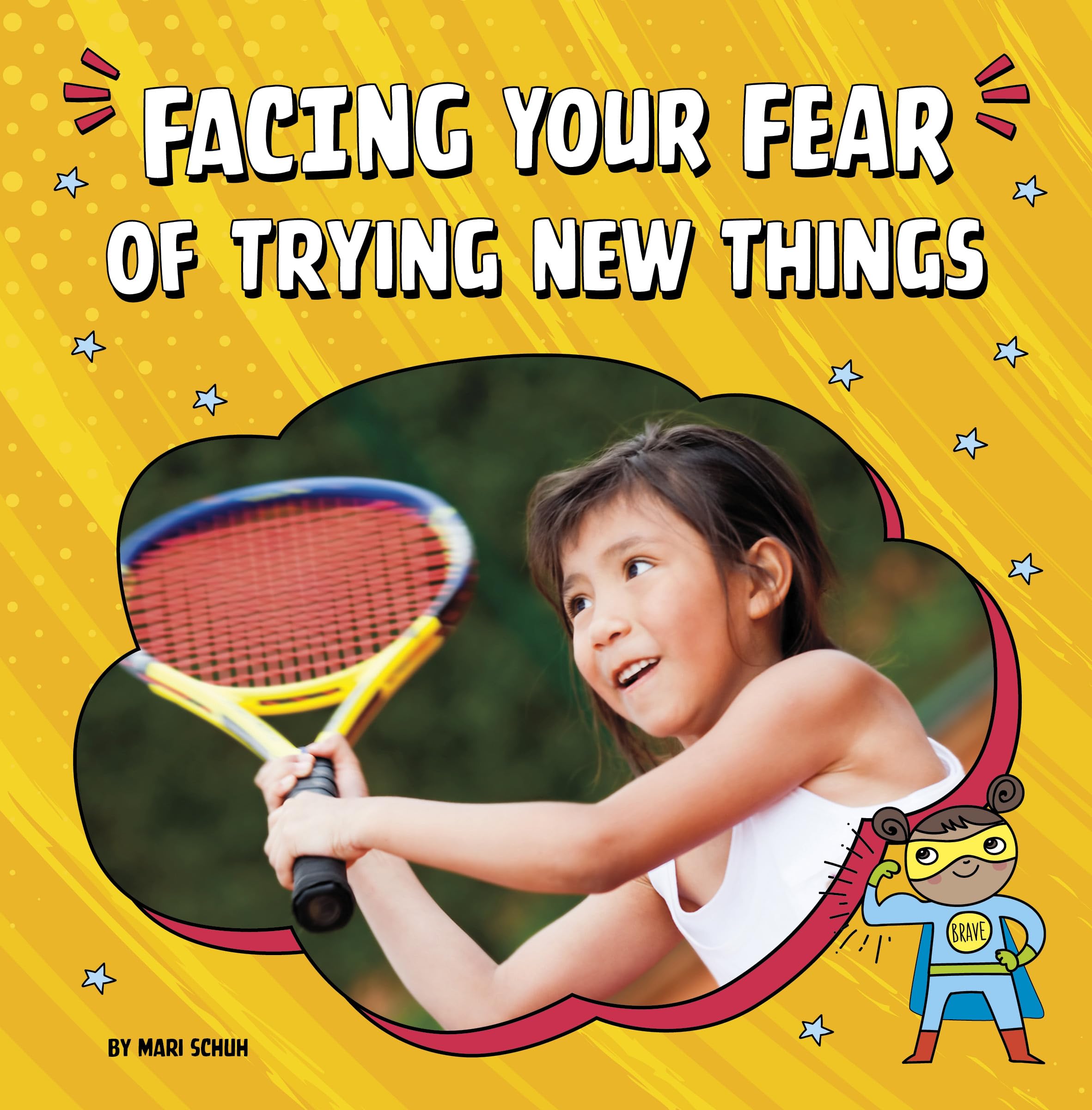 Facing Your Fear of Trying New Things (Facing Your Fears) Non-fiction