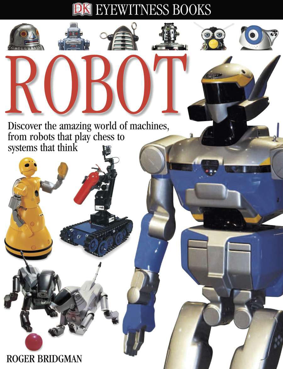 DK Eyewitness Books: Robot: Discover the Amazing World of Machines Non-fiction