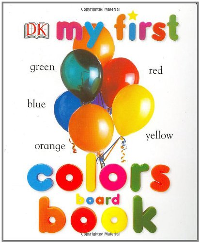 My First Colors (My First Board Books) Non-fiction