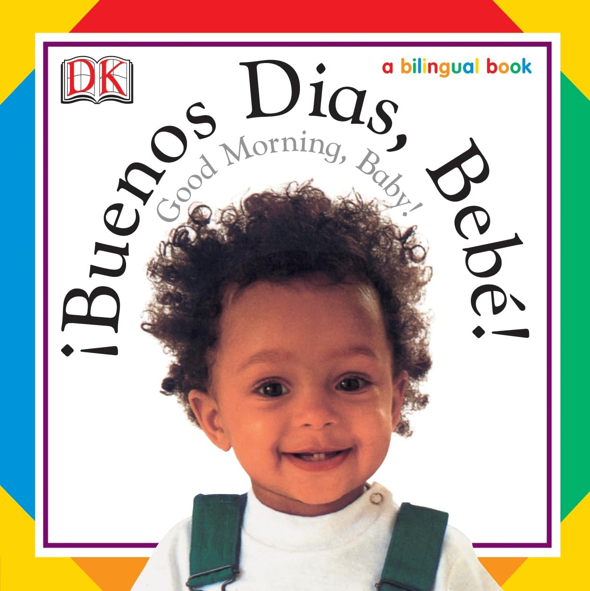 Buenos Dias, Bebe! / Good Morning, Baby! (Soft-to-Touch Books) Study Guides
