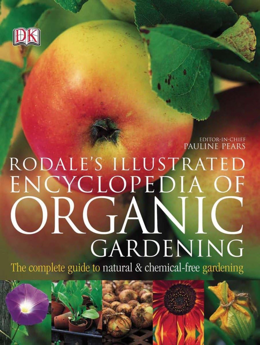 Rodale's Illustrated Encyclopedia of Organic Gardening Garden & Plants