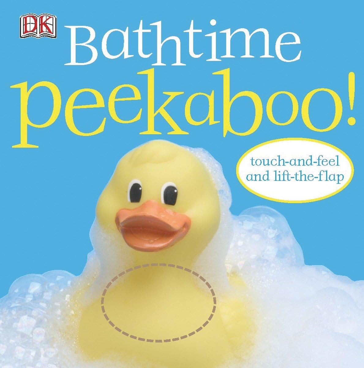 Bathtime Peekaboo!: Touch-And-Feel and Lift-The-Flap book