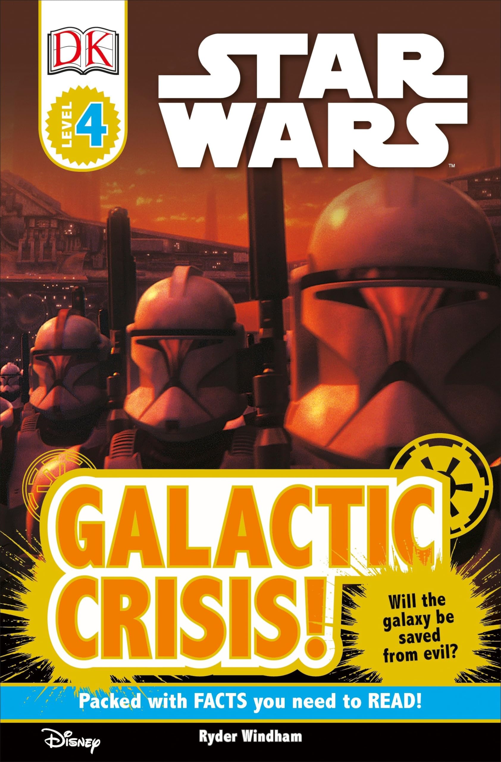 DK Readers L4: Star Wars: Galactic Crisis!: Will the Galaxy Be Saved from Evil? (DK Readers Level 4) book