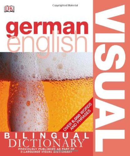 DK Bilingual Visual Dictionary German-English General education