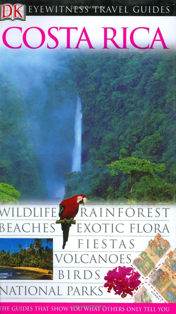 Dk Eyewitness Travel Costa Rica (Dk Eyewitness Travel Guide) book