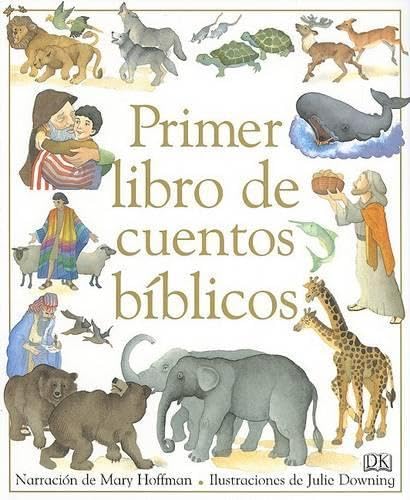Un Primer Libro De Cuentas De La Biblia / A First Book of Bible Stories Non-fiction