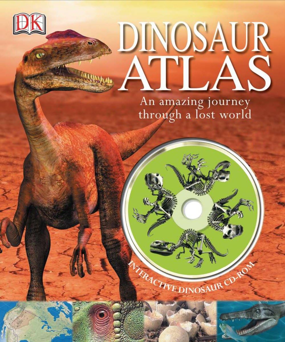 Dinosaur Atlas: An Amazing Journey Through a Lost World Non-fiction