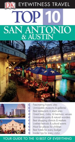 Dk Eyewitness Top 10 San Antonio & Austin (Dk Eyewitness Top 10 Travel Guides) Leisure, Home & Garden