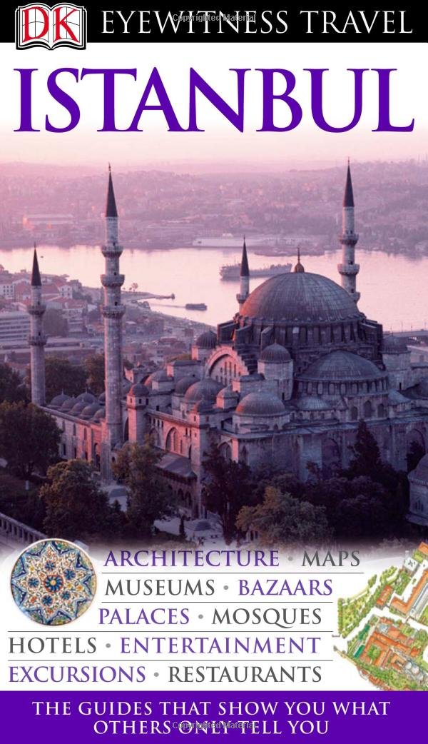 Dk Eyewitness Travel Guide Istanbul (Dk Eyewitness Travel Guides) Travel
