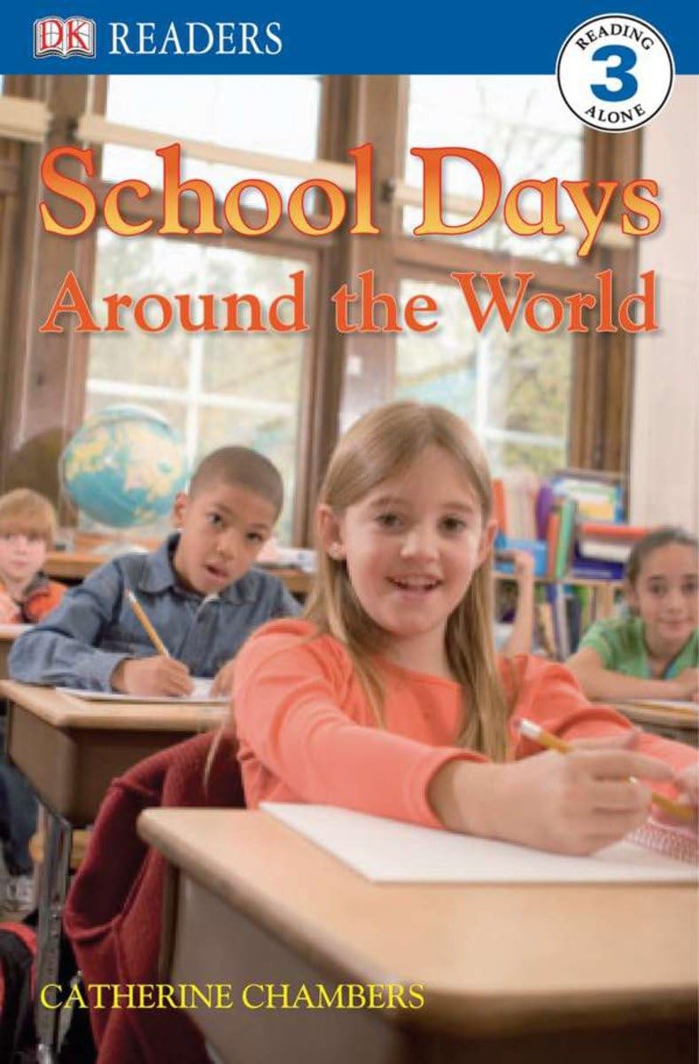 DK Readers L3: School Days Around the World (DK Readers Level 3) Non-fiction