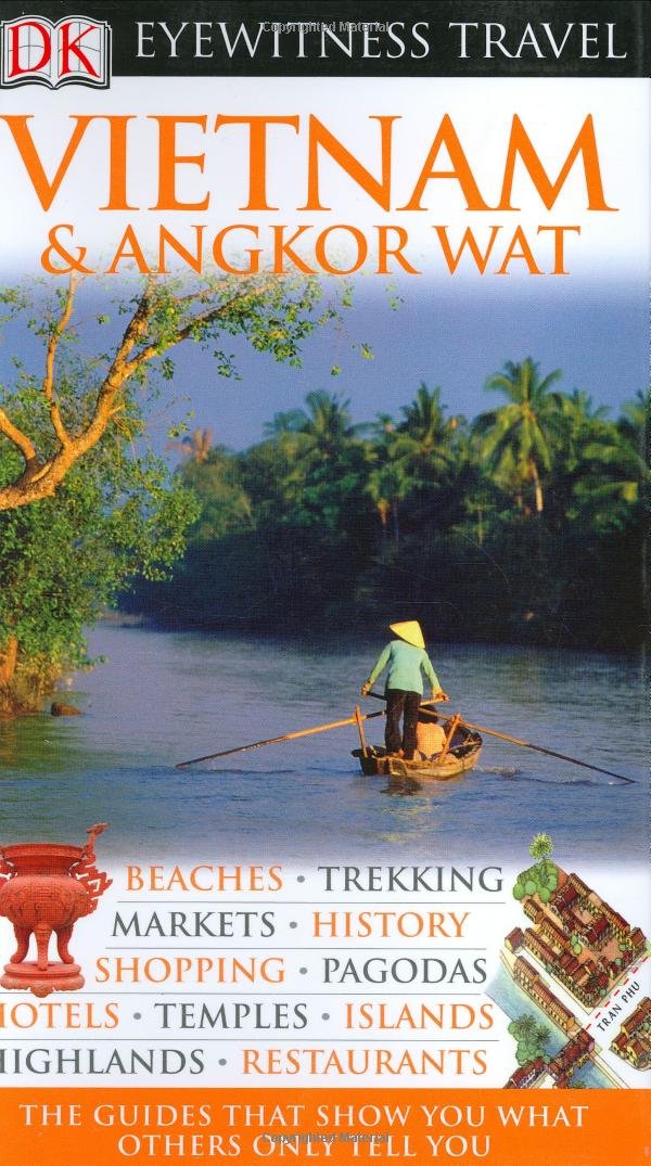 Dk Eyewitness Travel Guides Vietnam & Angkor Wat Travel Guides