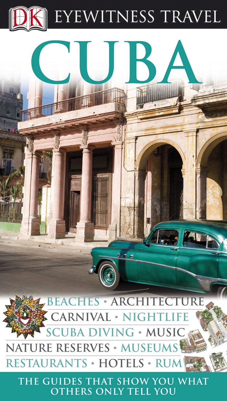 Dk Eyewitness Travel Guide Cuba (Dk Eyewitness Travel Guides) Travel