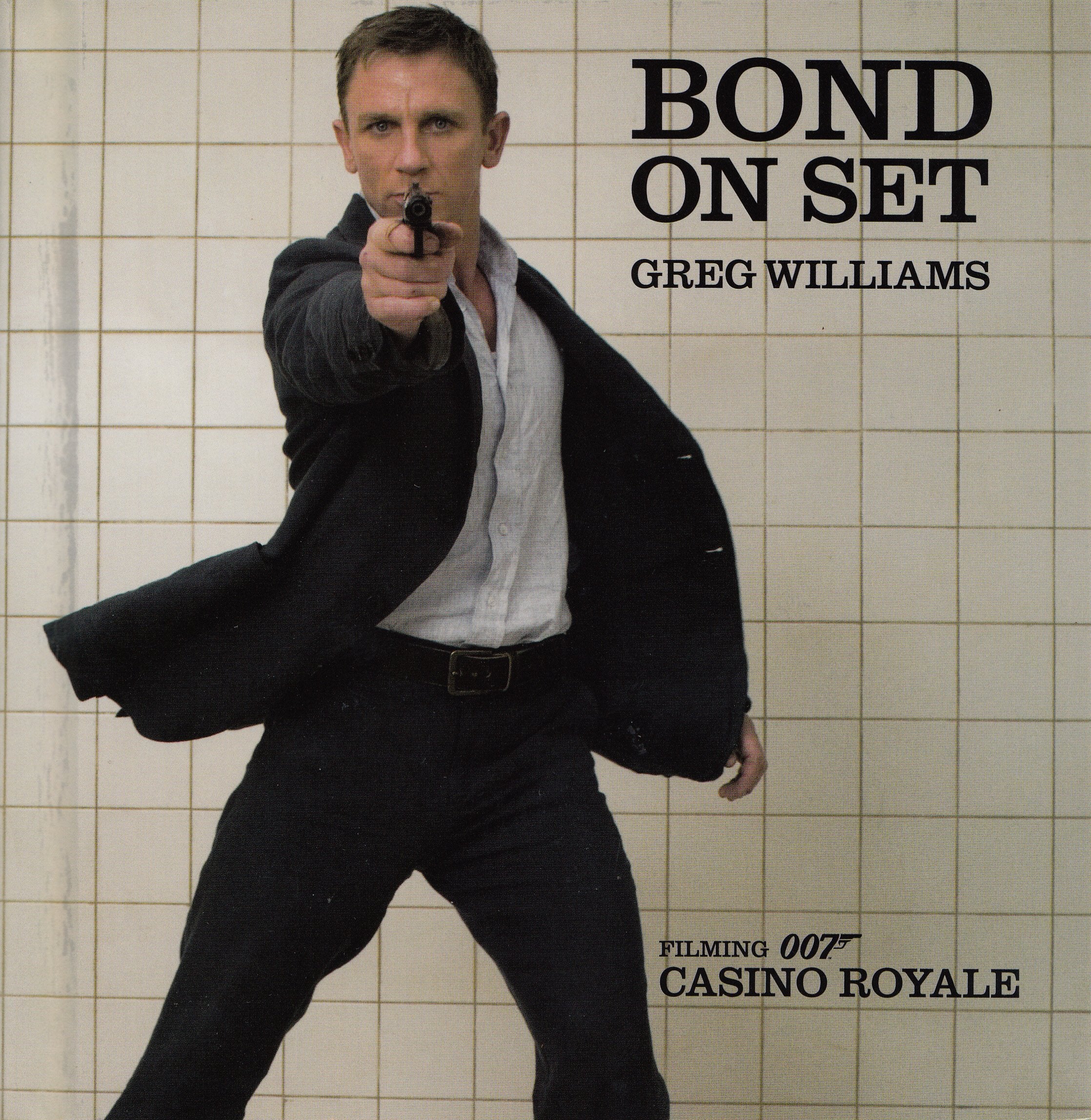 Bond on Set : Filming 007 Casino Royale - Daniel Craig Film, Art & Culture