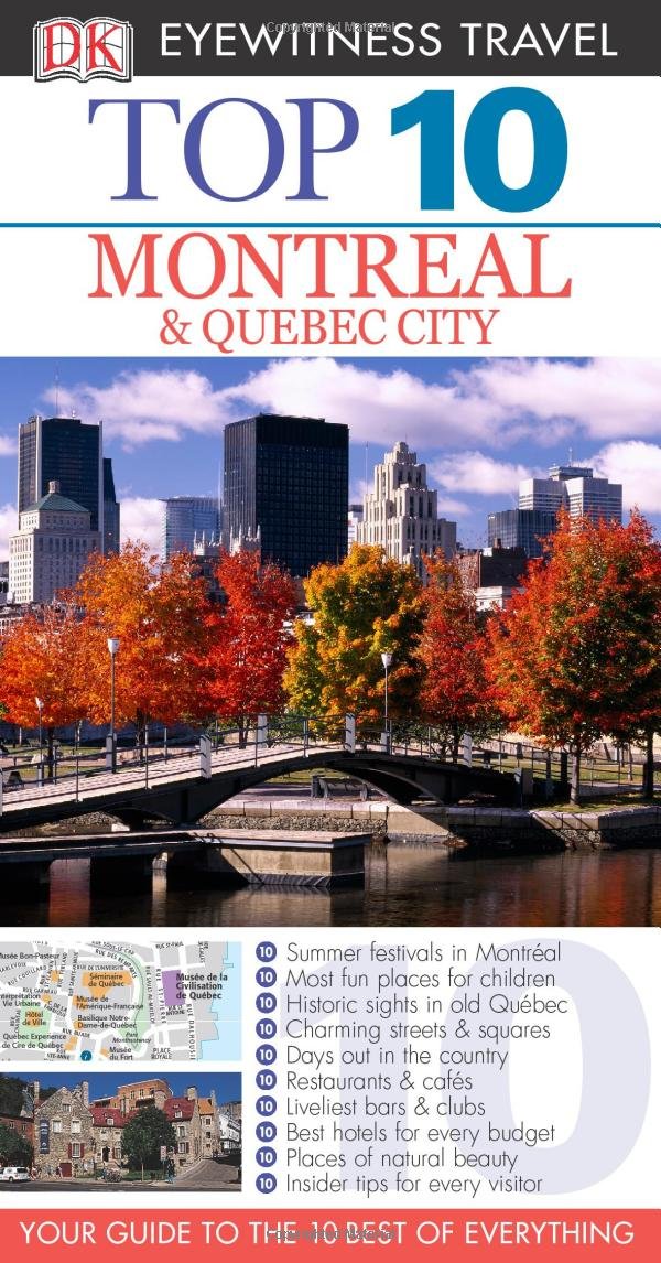 Dk Eyewitness Top 10 Montreal & Quebec City (Dk Eyewitness Top 10 Travel Guides) Travel Guides