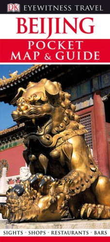 Dk Eyewitness Travel Guide Beijing (Dk Eyewitness Travel Guides) Travel