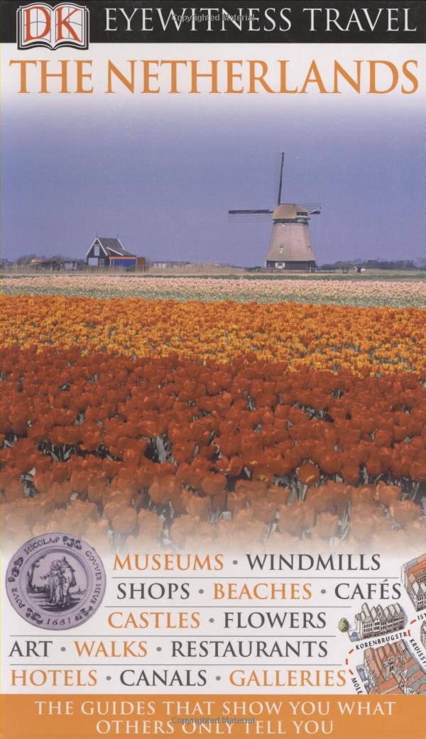 Eyewitness Travel The Netherlands (DK Eyewitness Travel Guides) Travel