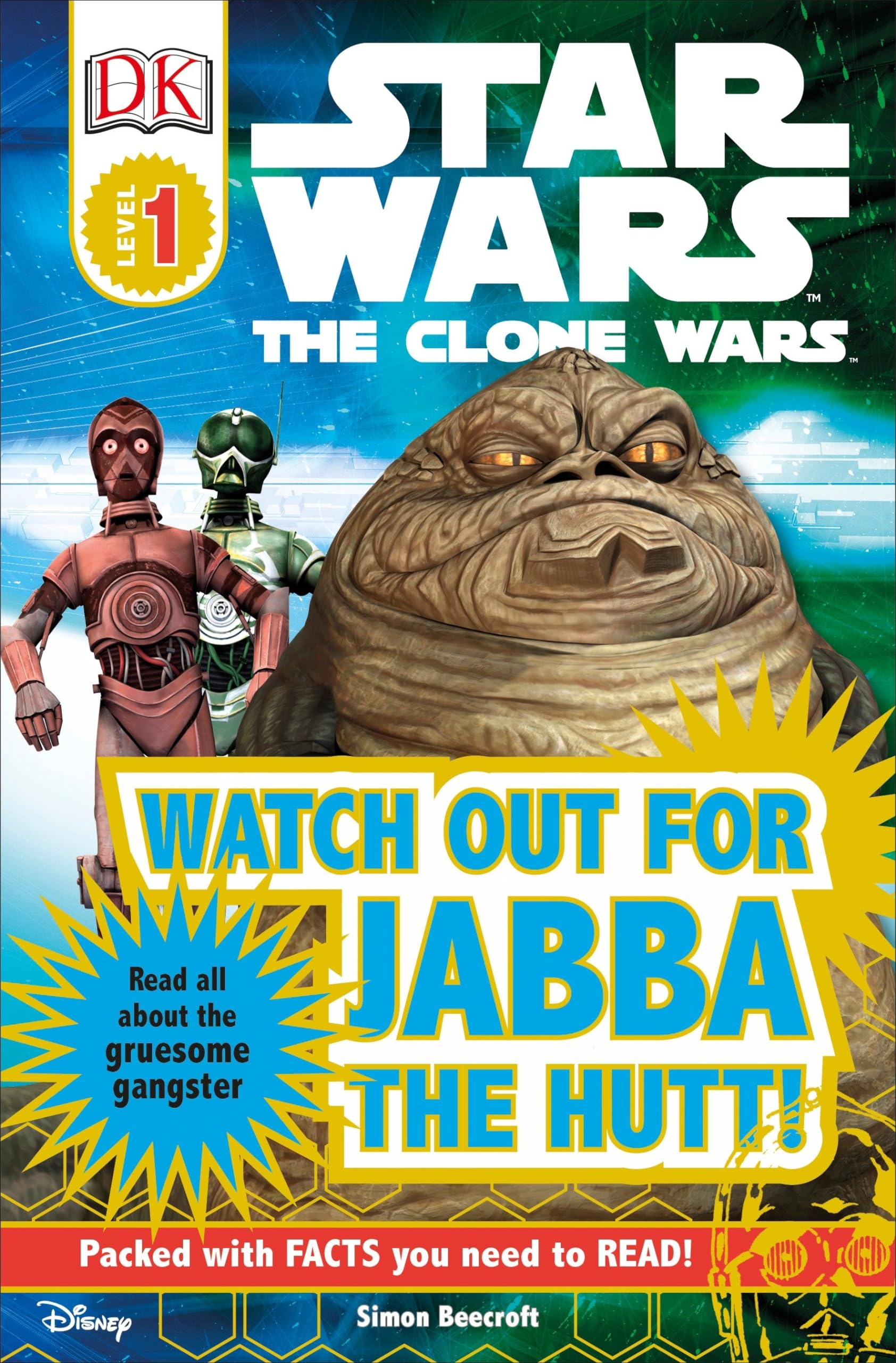 DK Readers L1: Star Wars: The Clone Wars: Watch out for Jabba the Hutt!: Read All About the Gruesome Gangster (DK Readers Level 1) Novels & Short Stories