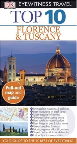 Dk Eyewitness Top 10 Florence & Tuscany (Dk Eyewitness Top 10 Travel Guides) Travel