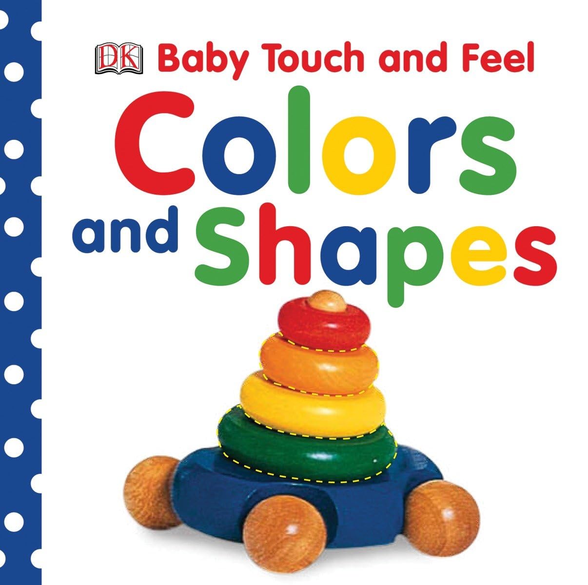 Baby Touch and Feel: Colors and Shapes Parents & Children