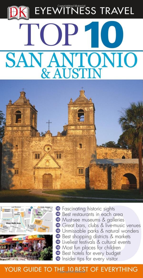 Dk Eyewitness Top 10 San Antonio & Austin (Dk Eyewitness Top 10 Travel Guides) Travel Guides