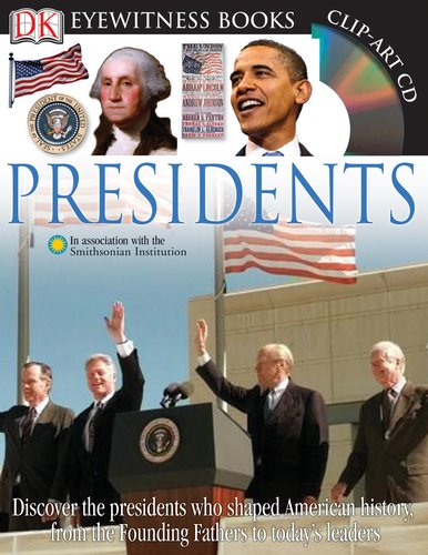 Presidents (DK Eyewitness Books) Politics & History