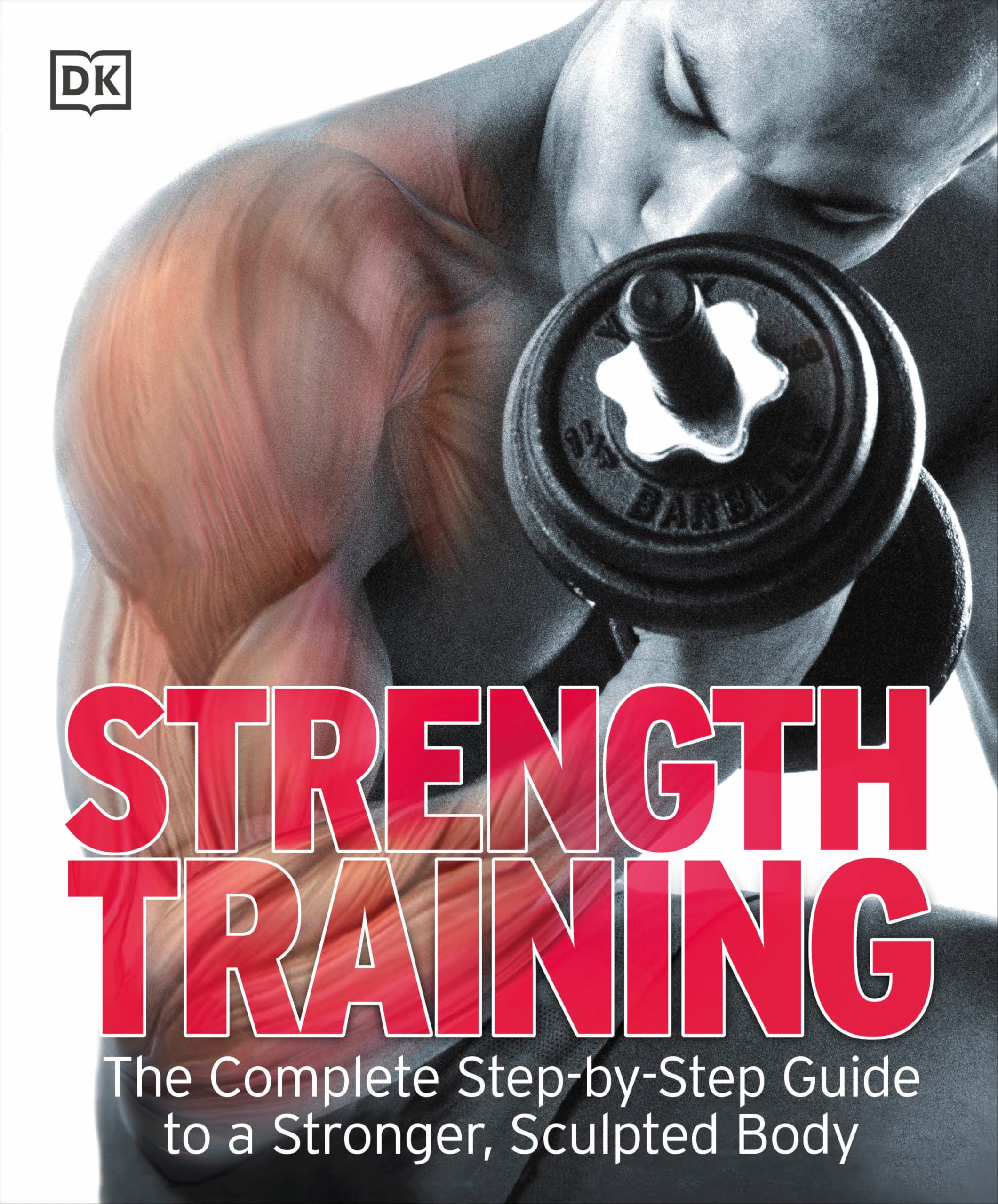Product Image: Strength Training: The Complete Step-by-Step Guide to a Stronger, Sculpted Body