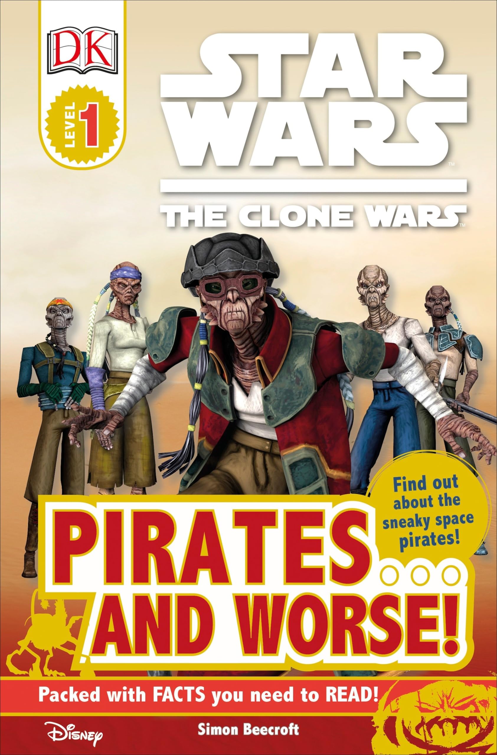 DK Readers L1: Star Wars: The Clone Wars: Pirates . . . and Worse!: Find Out About the Sneaky Space Pirates! (DK Readers Level 1) Novels & Short Stories