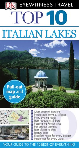 Dk Eyewitness Top 10 Italian Lakes (Dk Eyewitness Top 10 Travel Guides) Travel