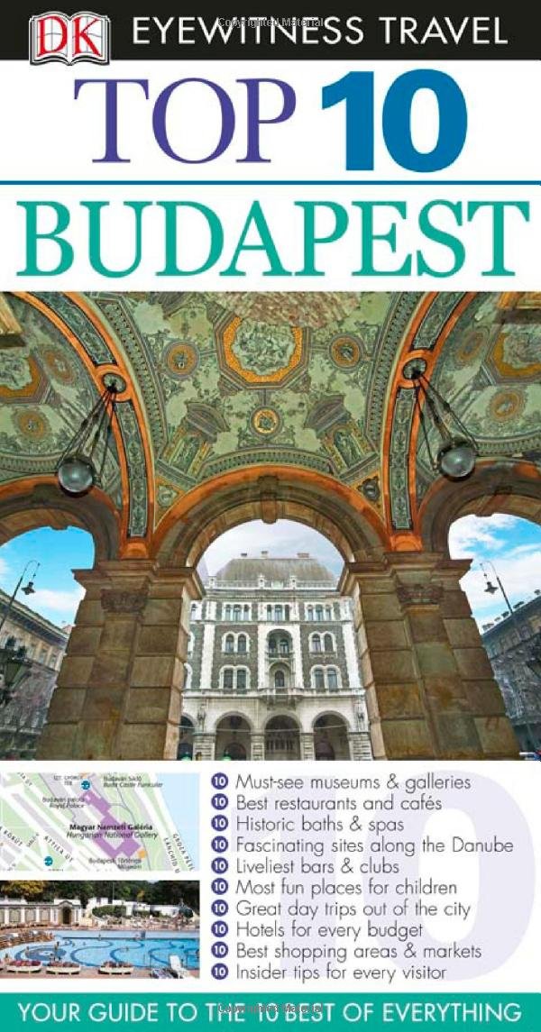 Dk Eyewitness Top 10 Budapest (Dk Eyewitness Top 10 Travel Guides) Travel