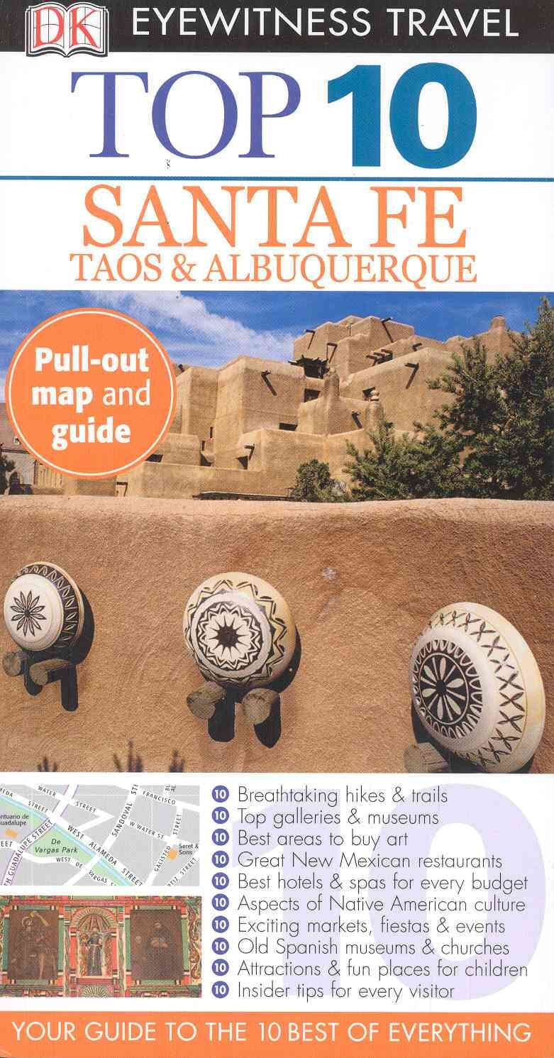 Dk Eyewitness Top 10 Santa Fe, Taos & Albuquerque (Dk Eyewitness Top 10 Travel Guides) Travel Guides