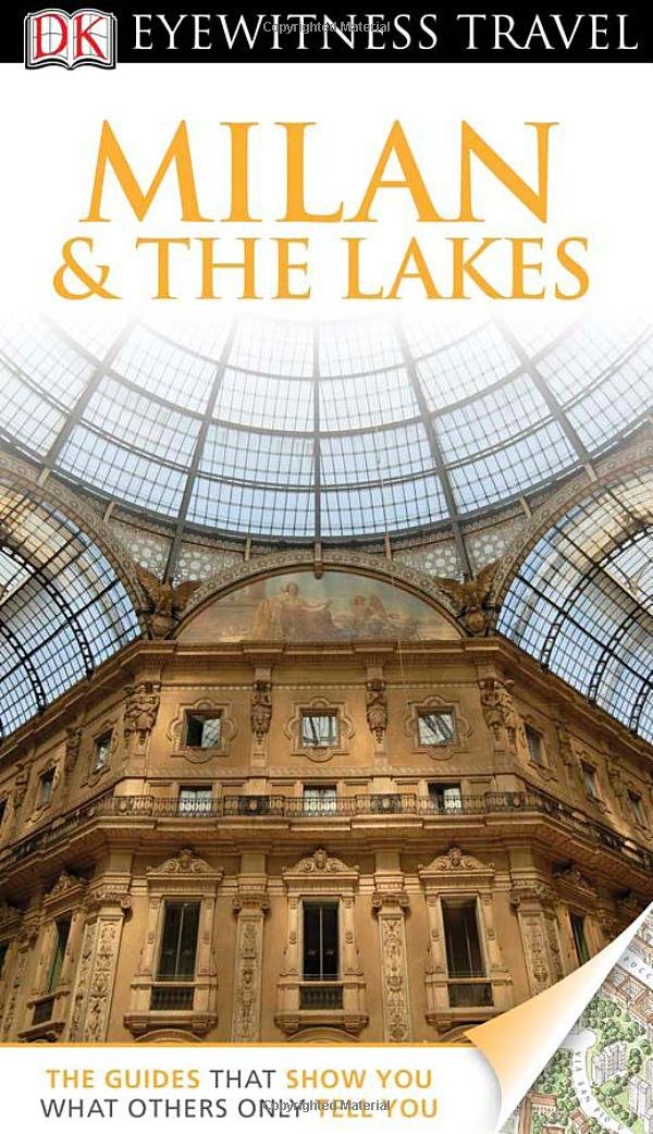 Dk Eyewitness Travel Milan & the Lakes (Dk Eyewitness Travel Guide) Travel