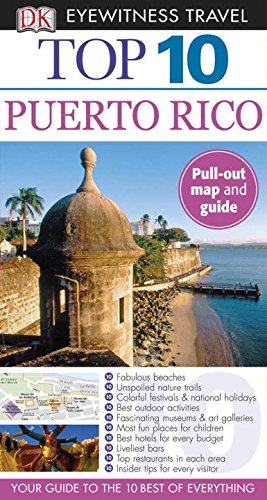 Dk Eyewitness Top 10 Puerto Rico (Dk Eyewitness Top 10 Travel Guides) Travel