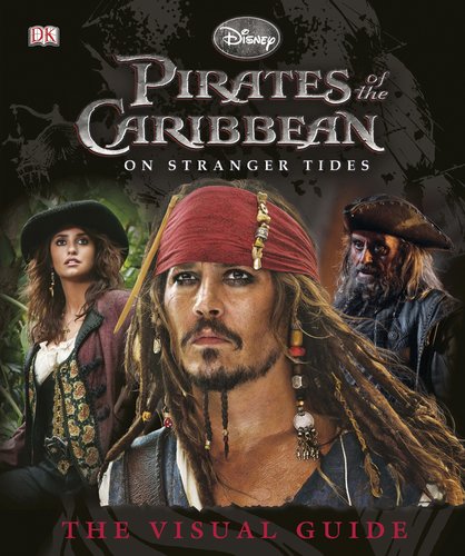 Pirates of the Caribbean: On Stranger Tides: The Visual Guide book