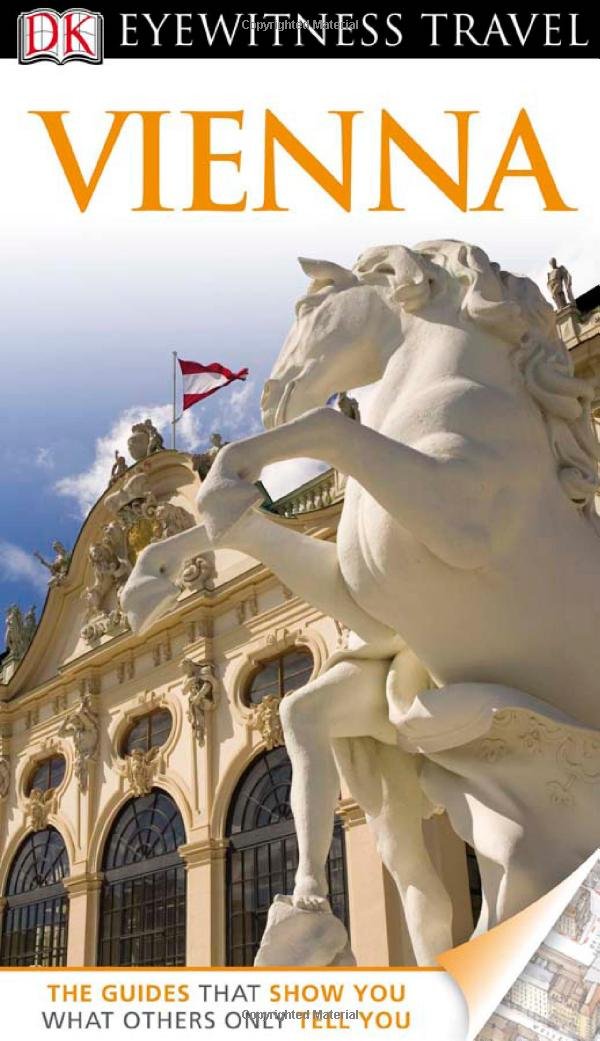 Dk Eyewitness Travel Vienna (Dk Eyewitness Travel Guide) Travel
