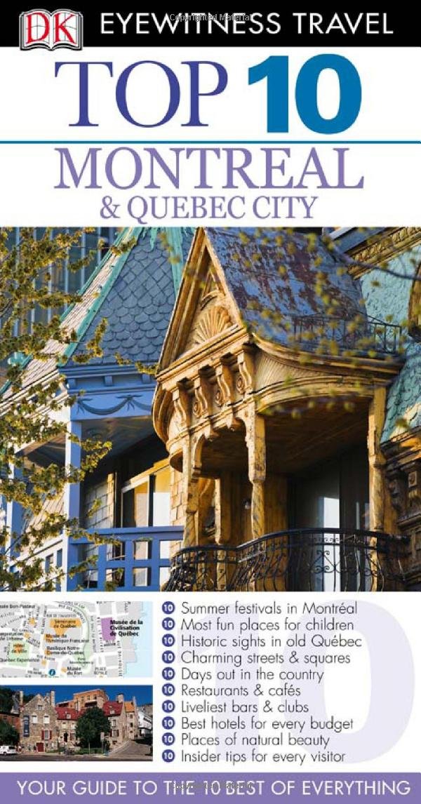 Dk Eyewitness Top 10 Montreal & Quebec City (Dk Eyewitness Top 10 Travel Guides) Travel Guides